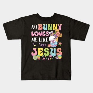 No Bunny Loves Me Like Jesus Easter Day Gift For Women Kids T-Shirt